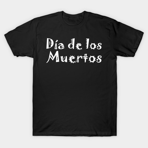 Mexican Day of the Dead Dia de los Muertos Ancestors T-Shirt by The Hammer